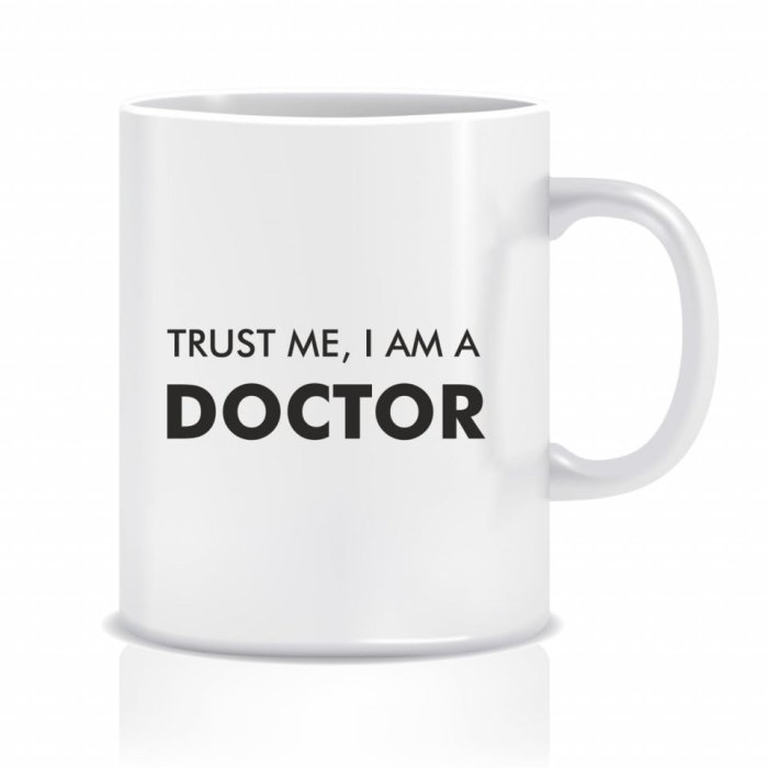 Cana personalizata - Trust me I'm a doctor