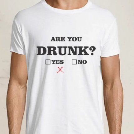 Tricou personalizat Are you drunk?