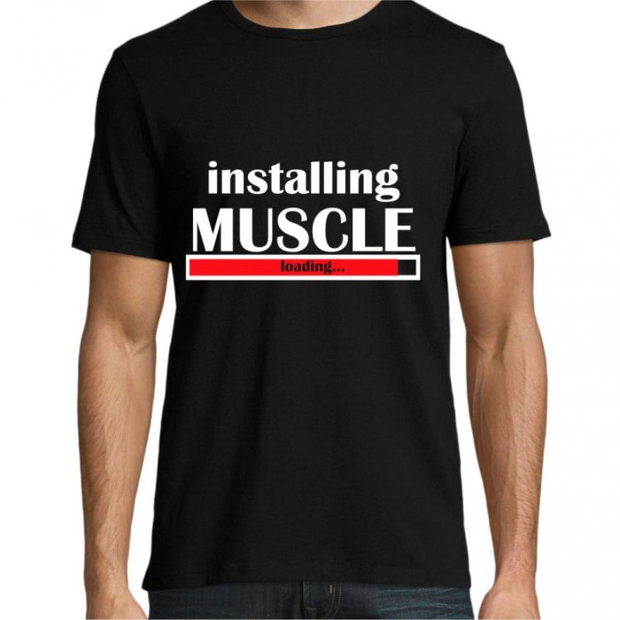 Tricou personalizat installing muscle - Tricou personalizat installing muscle